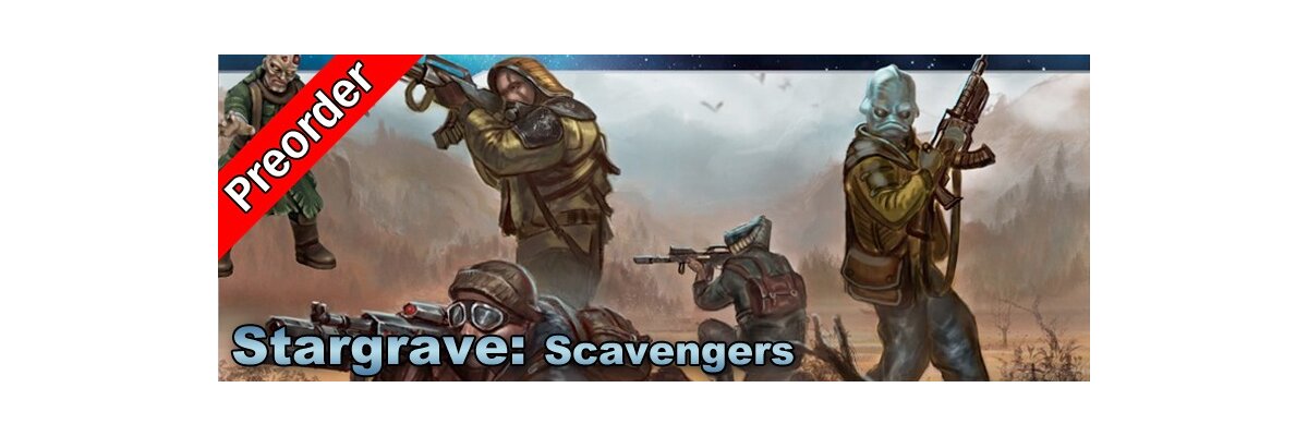 Stargrave: Scavenger Vorbestellaktion - Stargrave: Scavenger Vorbestellaktion