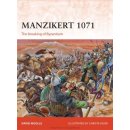 Manzikert 1071. The Breaking of Byzantium