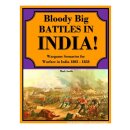 Bloody Big Battles in India!