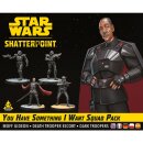Star Wars: Shatterpoint – You Have Something I Want Squad Pack (